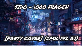 Sido - 1000 Fragen [Party Cover] (Dmk 172 Ai)