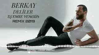 Dj Emre Yenigün ft. Berkay - Deliler {Remix 2019}