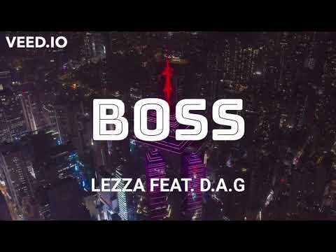 Lezza - BOSS(Feat. D.A.G)[Visualizer]