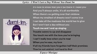 Lyrics   I Won&#39;t Last a Day Without You Dami Im