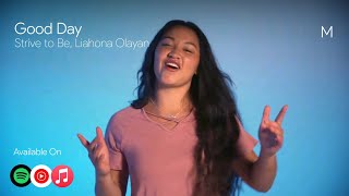 Download lagu Strive to Be, Liahona Olayan - Good Day mp3
