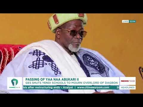 Yendi Schools Shut Down After Death of Dagbon Overlord Yaa Naa Abukari II | News Feed