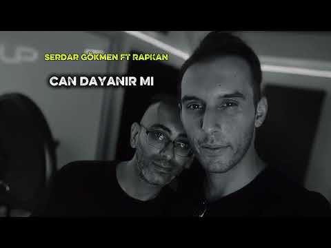 Serdar Gökmen & RapKan   Can Dayanır mı 2025 #türkçerap #arabeskrap #yenisarki 