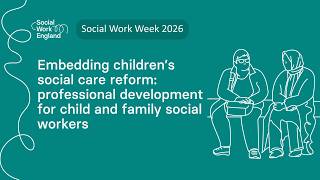 Embedding children’s social care reform: professional development for 