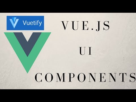 Five Vue.js UI Component Libraries You Should Know In 2018