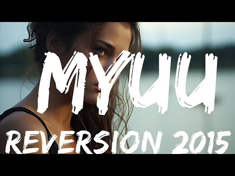 THIS WILL MAKE YOU CRY -  Reversion 2015 - Myuu  - 1 Hour