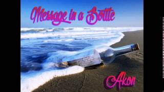 Akon - Message In A Bottle (Full Dec 2014)