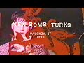new bomb turks - valenza, it - october 1993