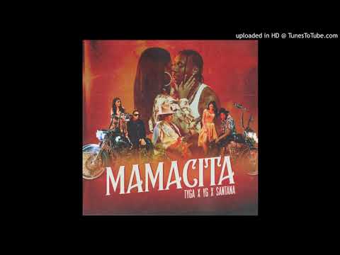 Tyga X YG X Santana -  MAMACITA (Audio-Oficial)