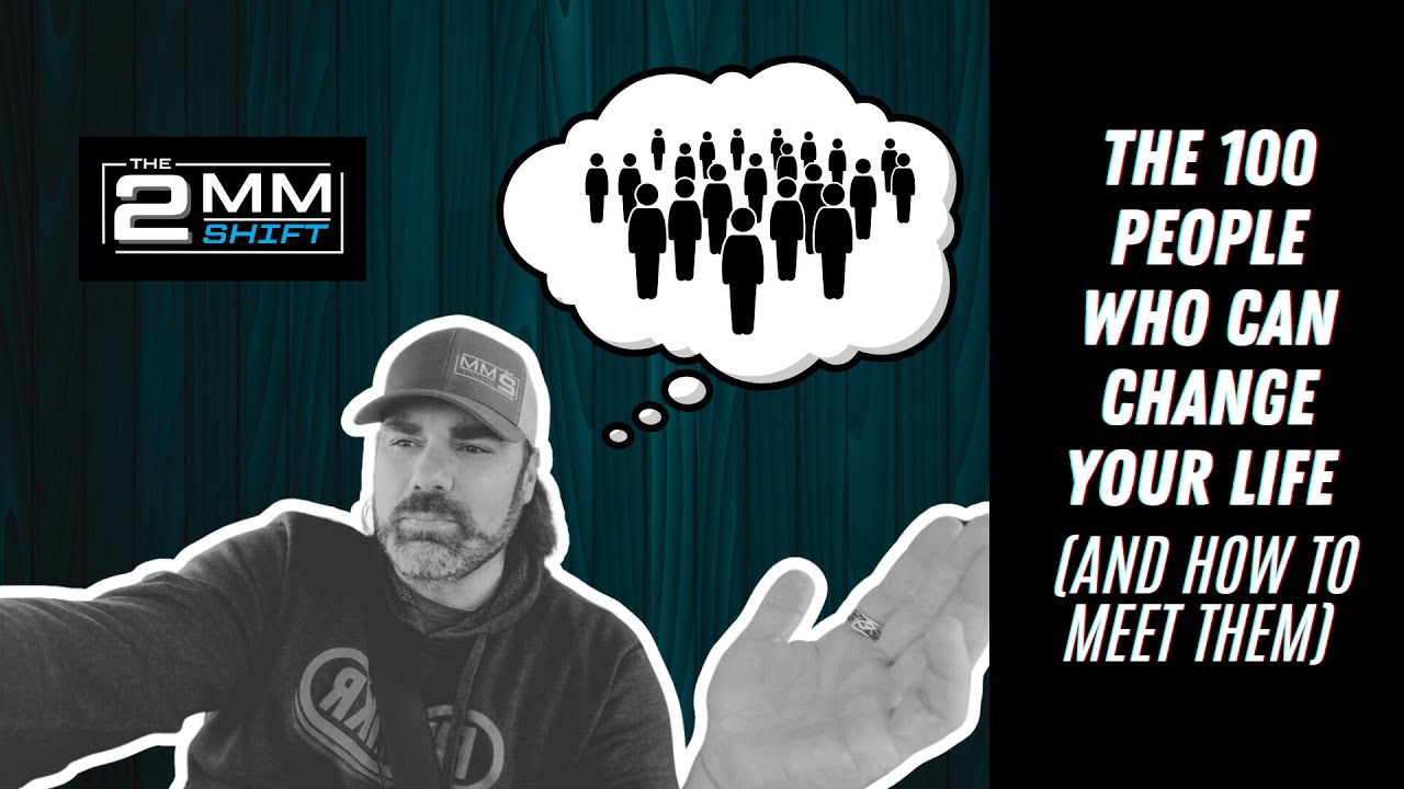 100 People Who Can Change Your Life (And How to Meet Them)