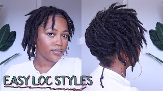 EASY EVERYDAY LOC STYLES // NO RETWIST // SHORT & MEDIUM LENGTH LOCS
