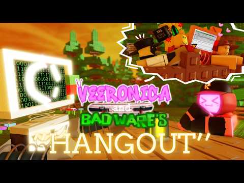 Veeronica & Badware's ''Hangout''! | VEE-WARE B) - Ep. 1