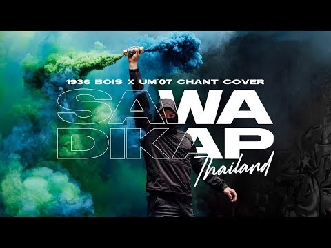 Sawadikap Thailand - Ultras Malaya [CHANT COVER] by 1936 BOIS