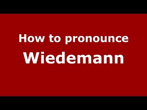 How to pronounce Wiedemann