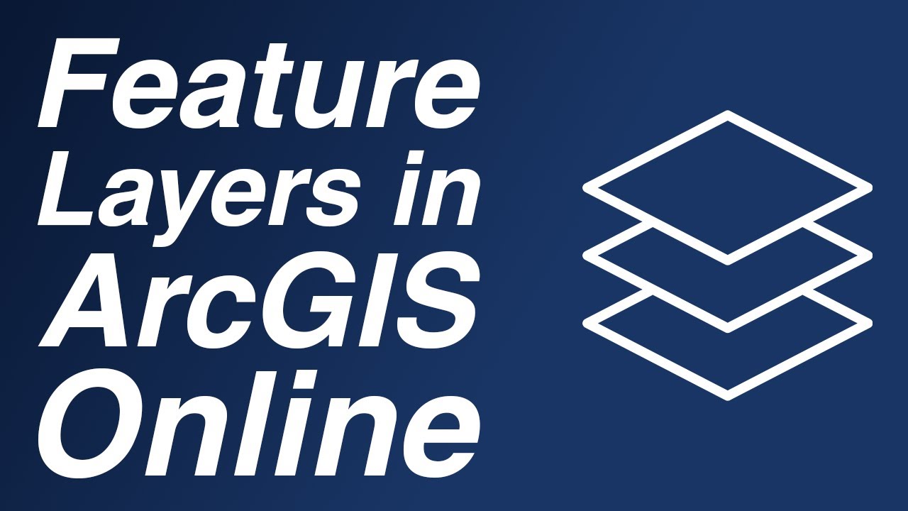 Creating Feature Layers in ArcGIS Online