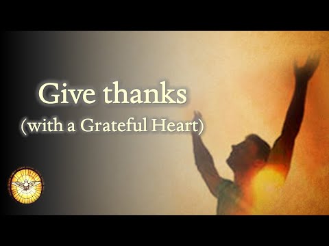 Give Thanks (with a Grateful Heart)   |   Songs of Worship   |   Emmaus Music