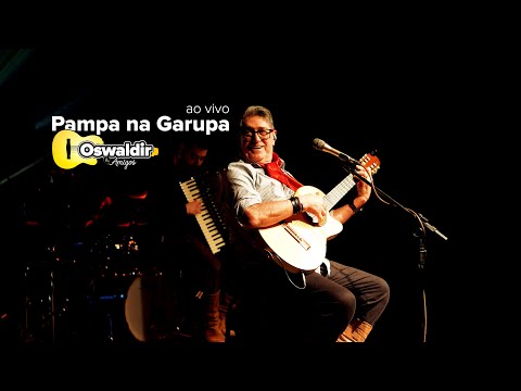 Pampa na Garupa - Oswaldir e Amigos Acústico - Espetáculo "Pai minha primeira canção"