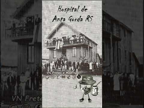 Foto antiga, hospital de Anta Gorda RS. Hino de Anta Gorda RS. Histórias do RS. VN FRETE HRS