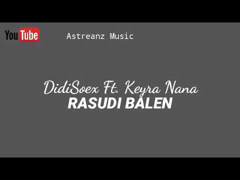 DIDISOEX - RASUDI BALEN FT. KEYRA NANA