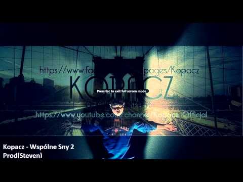 Kopacz - Wspólne Sny 2 (Prod.Steven)