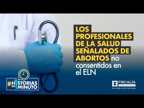 Los profesionales de la salud señalados de abortos no consentidos en el ELN