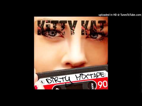 KITTY KAT - Steig ein FEAT. TONY D ( DIRTY MIXTAPE)