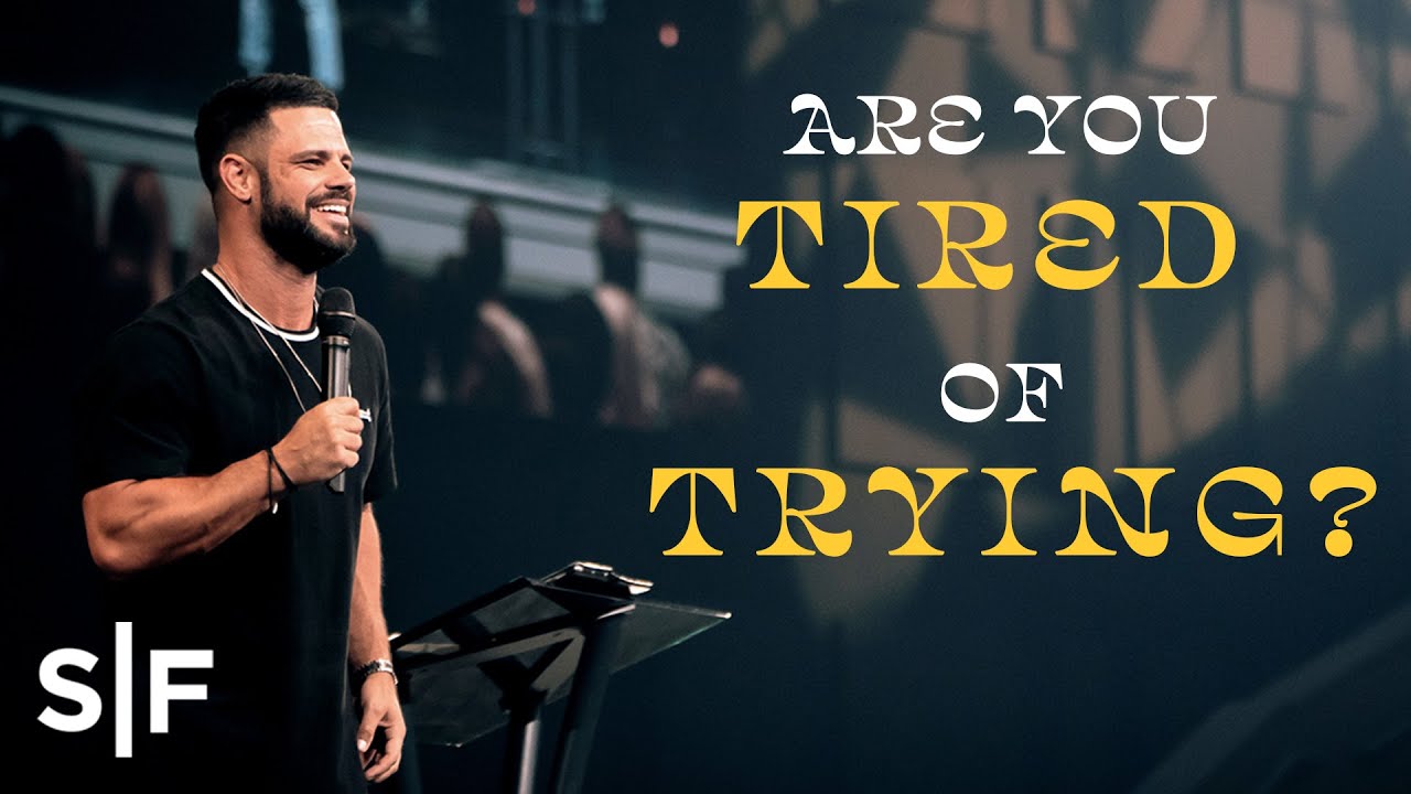 I'm Tired Of Trying | Pastor Steven Furtick