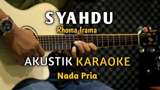 Download lagu SYAHDU - RHOMA IRAMA AKUSTIK KARAOKE ( Nada Pria ) mp3