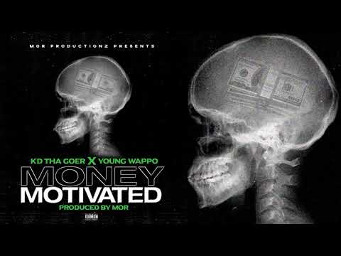 KD Tha Goer x Young Wappo - Money Motivated (p. Mor)