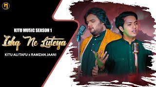 Ishq Ne Luteya  Kitu Ali & Ramzan Jaani  Offic