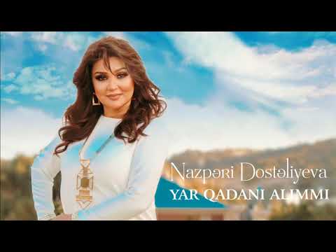 Nazpəri Dostəliyeva — Yar Qadanı Alımmı (Rəsmi Audio)