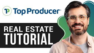 Top Producer CRM Tutorial for Real Estate | Full Guide for Beginners 2