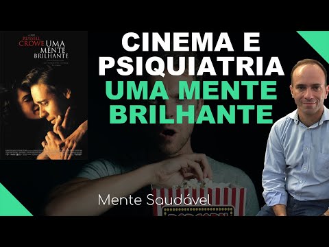 CINEMA E PSIQUIATRIA 2 - UMA MENTE BRILHANTE