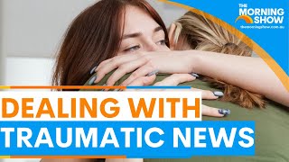 How to deal with the traumatic news
