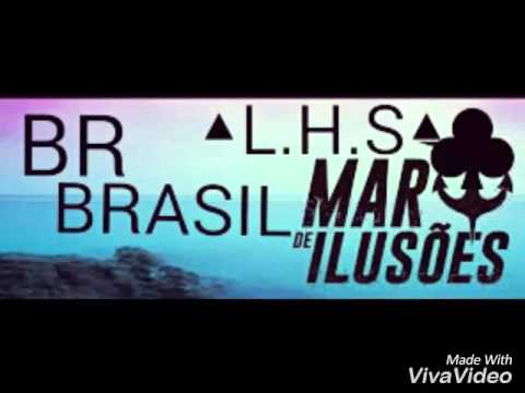 L.H.S Mc - BR Brasil Mar De ilusões - lançamento2016