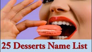 25 Desserts Name List | Most Popular Desserts Name List