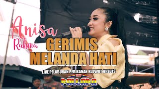 Download lagu GERIMIS MELANDA HATI ANISA RAHMA NEW PALLAPA LIVE ... mp3