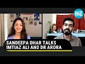 Sandeepa Dhar Talks About Working With Imtiaz Ali In Dr Arora