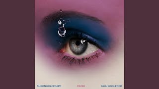 Musik-Video-Miniaturansicht zu Fever Songtext von Alison Goldfrapp & Paul Woolford