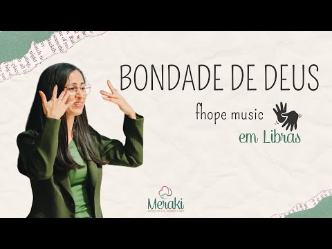 Bondade de Deus – fhop Music | Louvor em Libras
