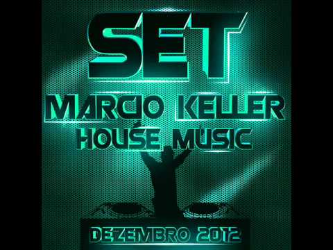 DJ Marcio Keller - House (Dezembro 2012)