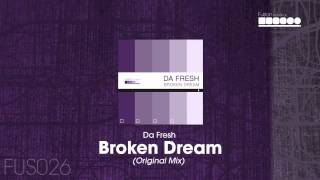 Da Fresh - Broken Dream (Original Mix)