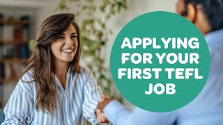 Applying For Your First TEFL Job in 2025