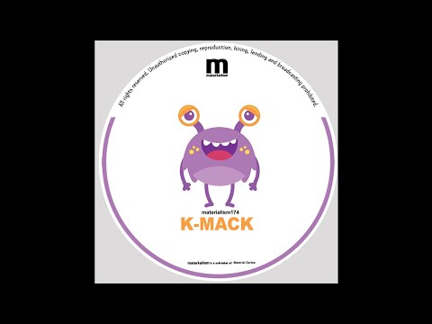 K-Mack - Into You (MATERIALISM174)