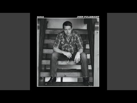 Very First Time - John Fullbright