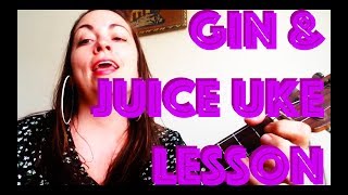 How to Play GIN & JUICE Easy Ukulele Lesson + 2 MASHUPS Snoop Dogg Dre / Gourds Chords Strum