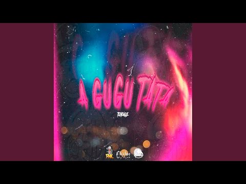 A Gugu Tata (Techengue)
