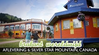 preview picture of video 'Brabant Wereldwijd - S01E06 - Canada (Silver Star Mountain)'