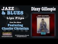 Dizzy Gillespie - Lips Flips