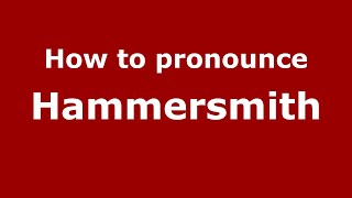 How to pronounce Hammersmith